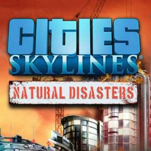 Cities: Skylines - Natural Disasters, Multilanguage, Steam