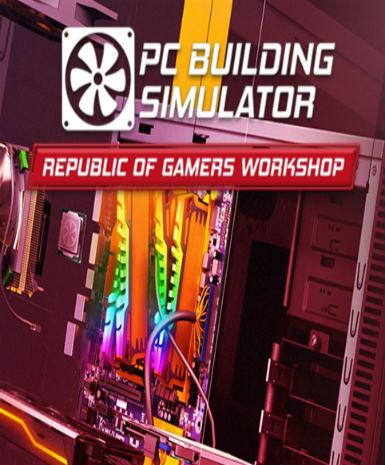 PC Building Simulator - Republic of Gamers Workshop (DLC), Multilanguage, Steam