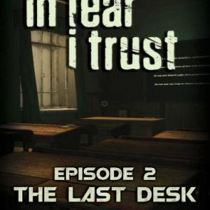 In Fear I Trust - Episode 2: Last Desk (DLC), en, Steam
